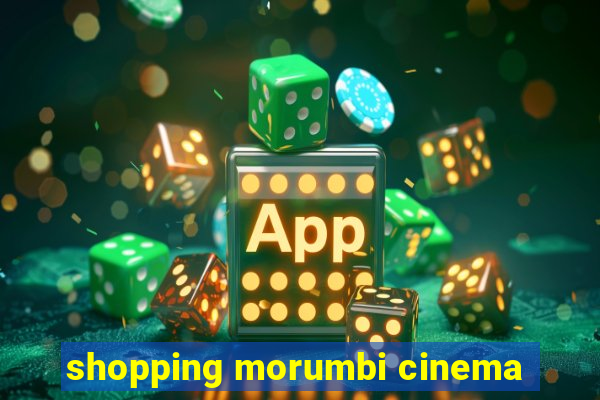 shopping morumbi cinema